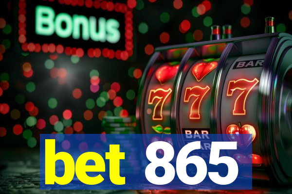 bet 865